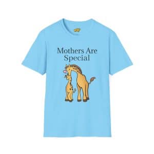 Mothers Are Special T-Shirt